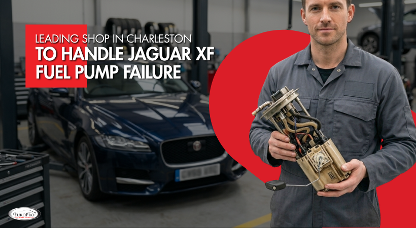 Leading Shop in Charleston To Handle Jaguar XF Fuel Pump Failure